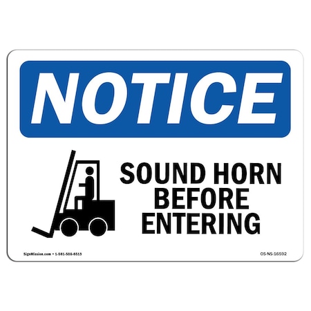 Signmission OSHA Notice, 5" Height, NOTICE Sound Horn Before Entering Sign, 7" X 5", Landscape OS-NS-D-57-L-16592